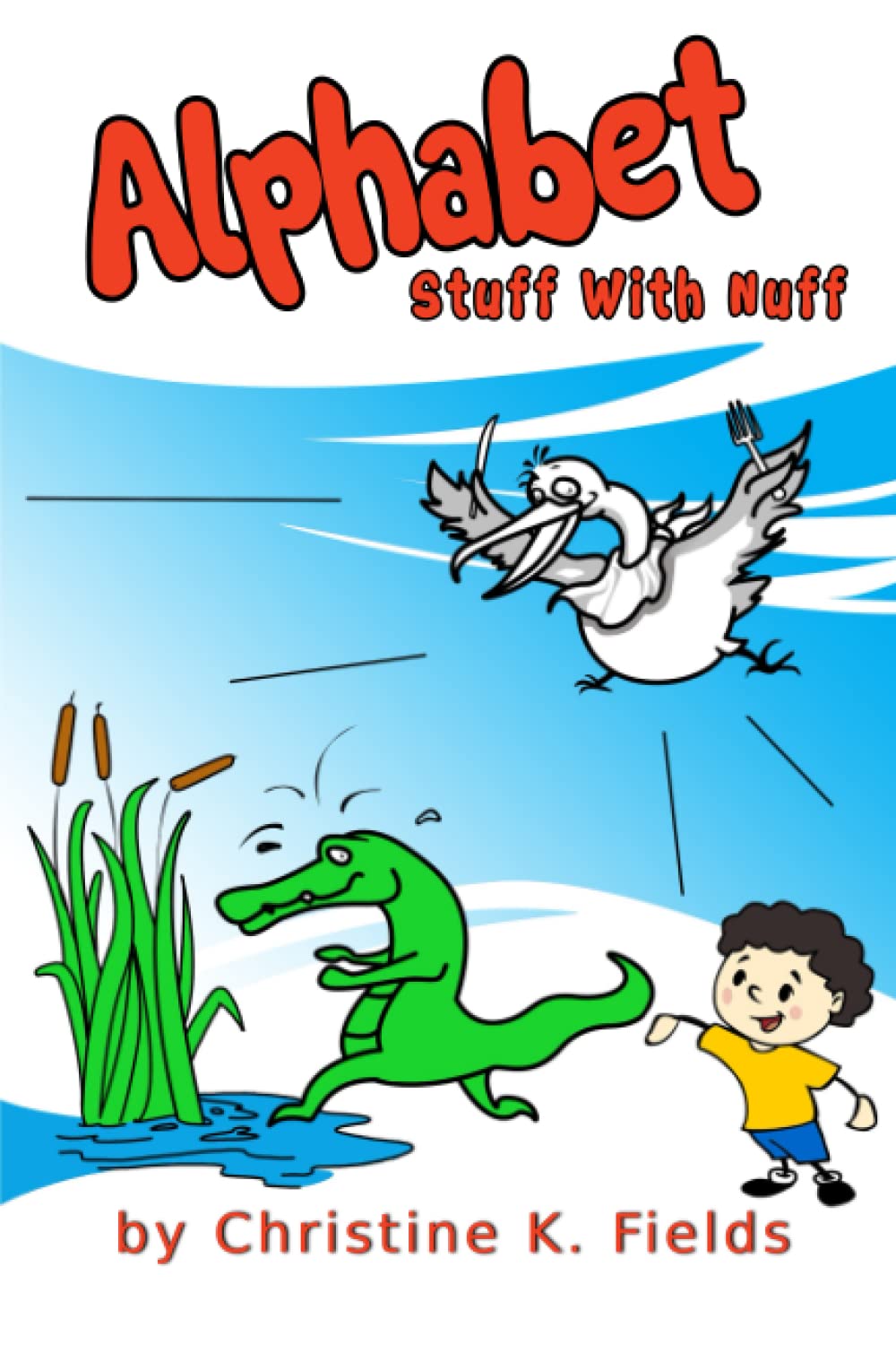 Alphabet Stuff With Nuff: Abracadabra Alakazoo Yellow Yaks and Zombies Too (Nuff Said Stuff Special Adventures)