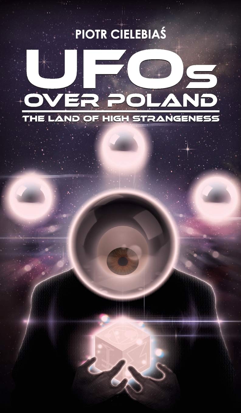 UFOs OVER POLAND: The Land of High Strangeness