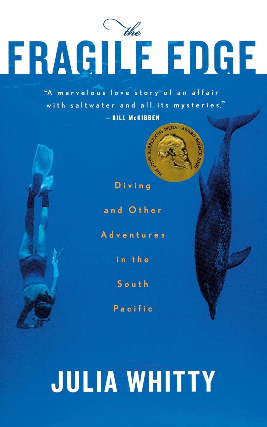 The Fragile Edge: Diving and Other Adventures in the South Pacific – A Spiritual and Scientific Journey into Marine Wildlife, Coral Reefs, and Ocean Survival