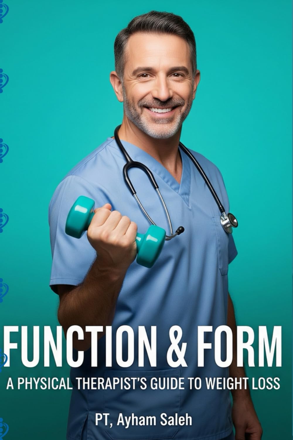 Function & Form: A Physical Therapist's Guide To Weight Loss
