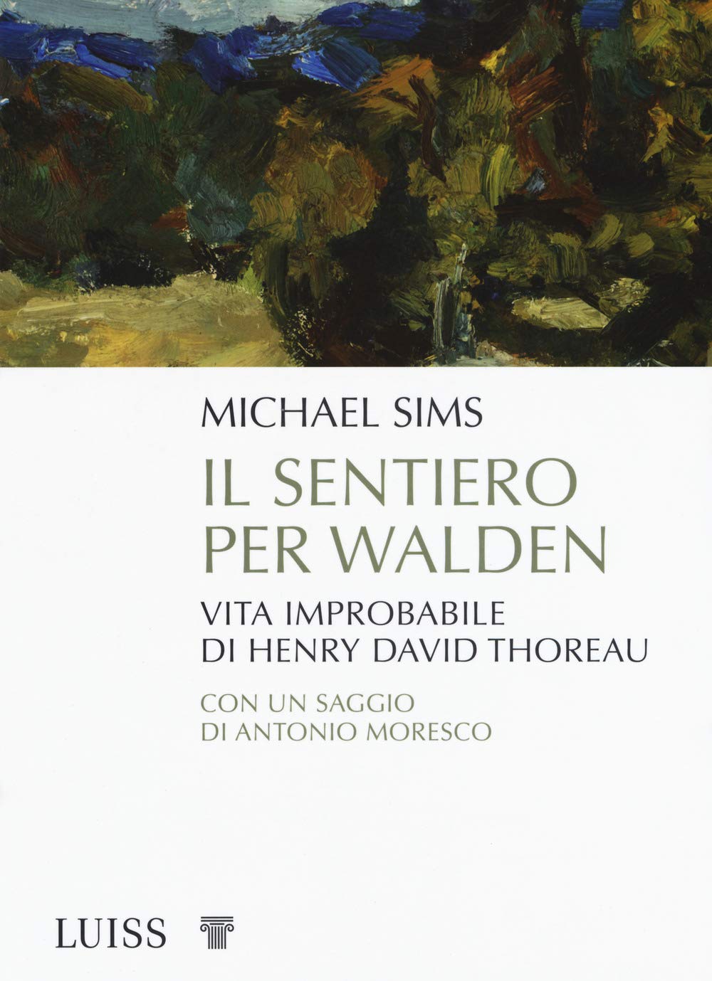 Il Sentiero Per Walden. Vita Improbabile Di Henry David Thoreau - 4