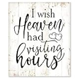 Aihesui Rustic Wood Sign Modern Farmhouse Wall Hanging Heaven Quote I Wish Heaven Had Visiting Hours Art Plaque Use for Living Room Bedroom Office School 10x12inch