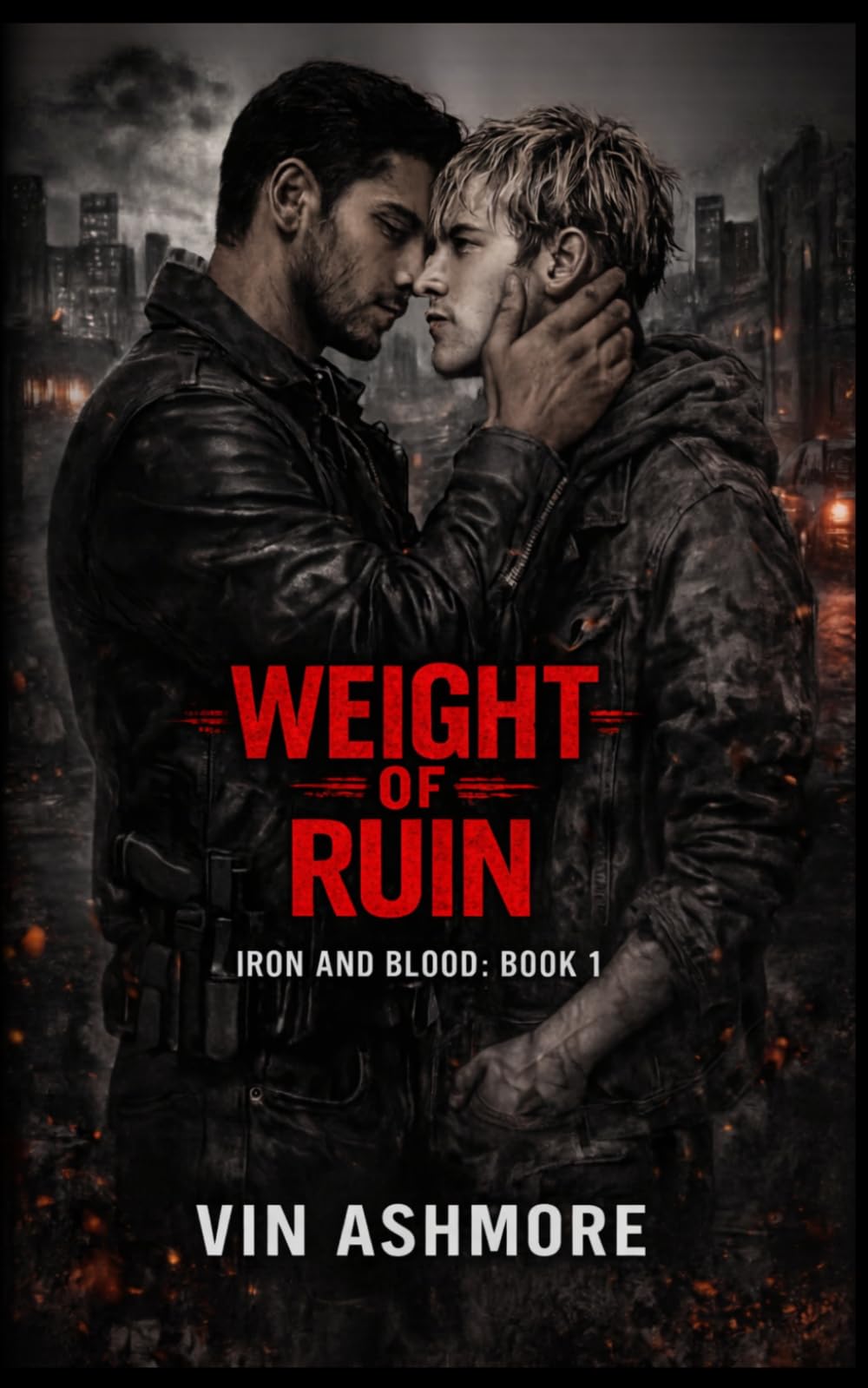 Weight of Ruin: A Dark MM Vigilante Romance (Iron and Blood)