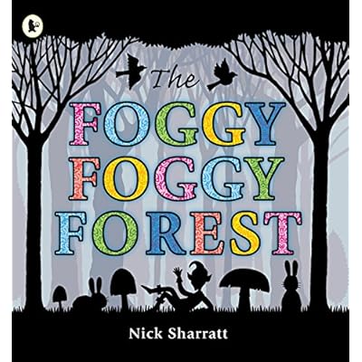 The Foggy, Foggy Forest