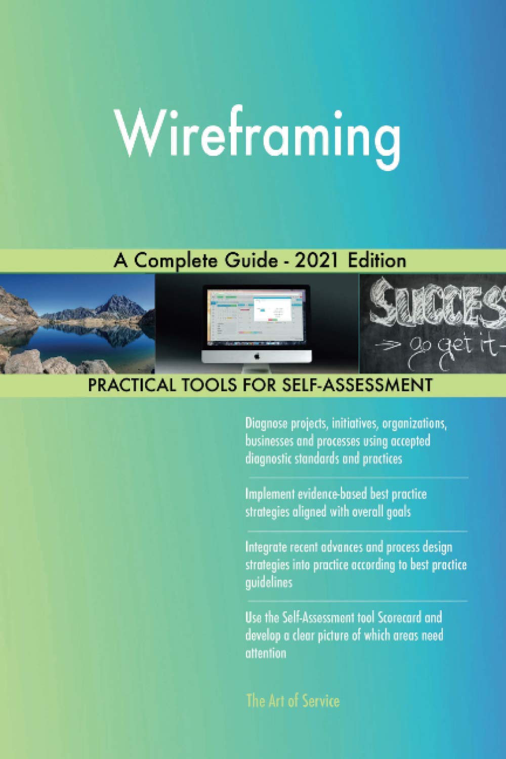Wireframing A Complete Guide - 2021 Edition: The Art of Service ...