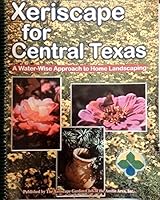 Xeriscape for Central Texas: A Water-Wise Approach to Home Landscaping 0967906911 Book Cover