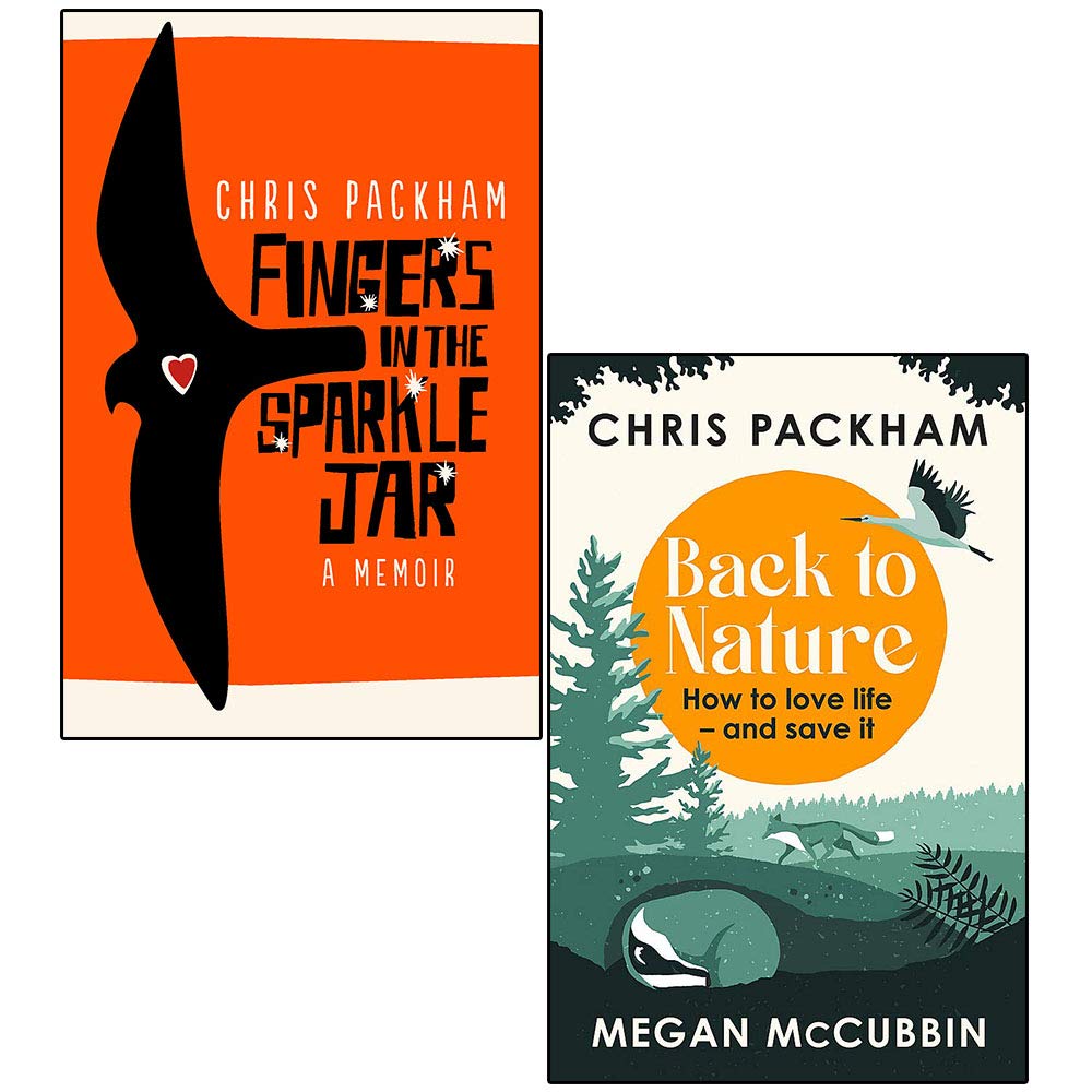 Chris Packham 2 Books Collection Set (Back to Nature [Paperback] & Fingers in the Sparkle Jar)