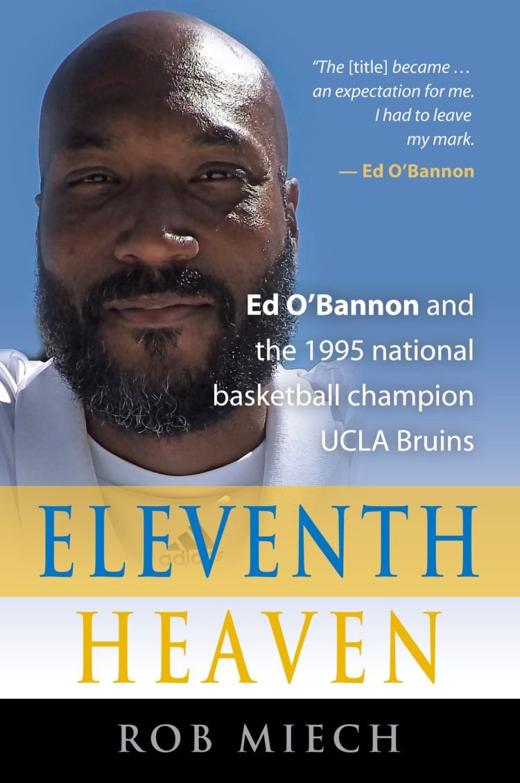 Read Ebook Pdf Eleventh Heaven Ed O Bannon And The 1995 National Basketball Champion Ucla Bruins English Edition Full Pdf W8iq Anaisjaunay Fr