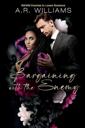 Bargaining with the Enemy: BWWM Enemies to Lovers Romance