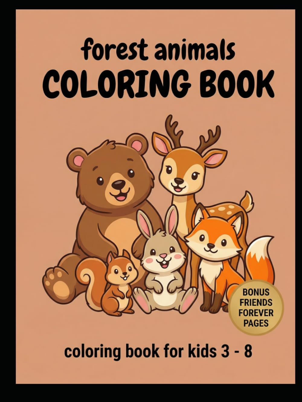 Forest Friends: Color the Cute Creatures of the Forest (Easy Coloring Fun Series)