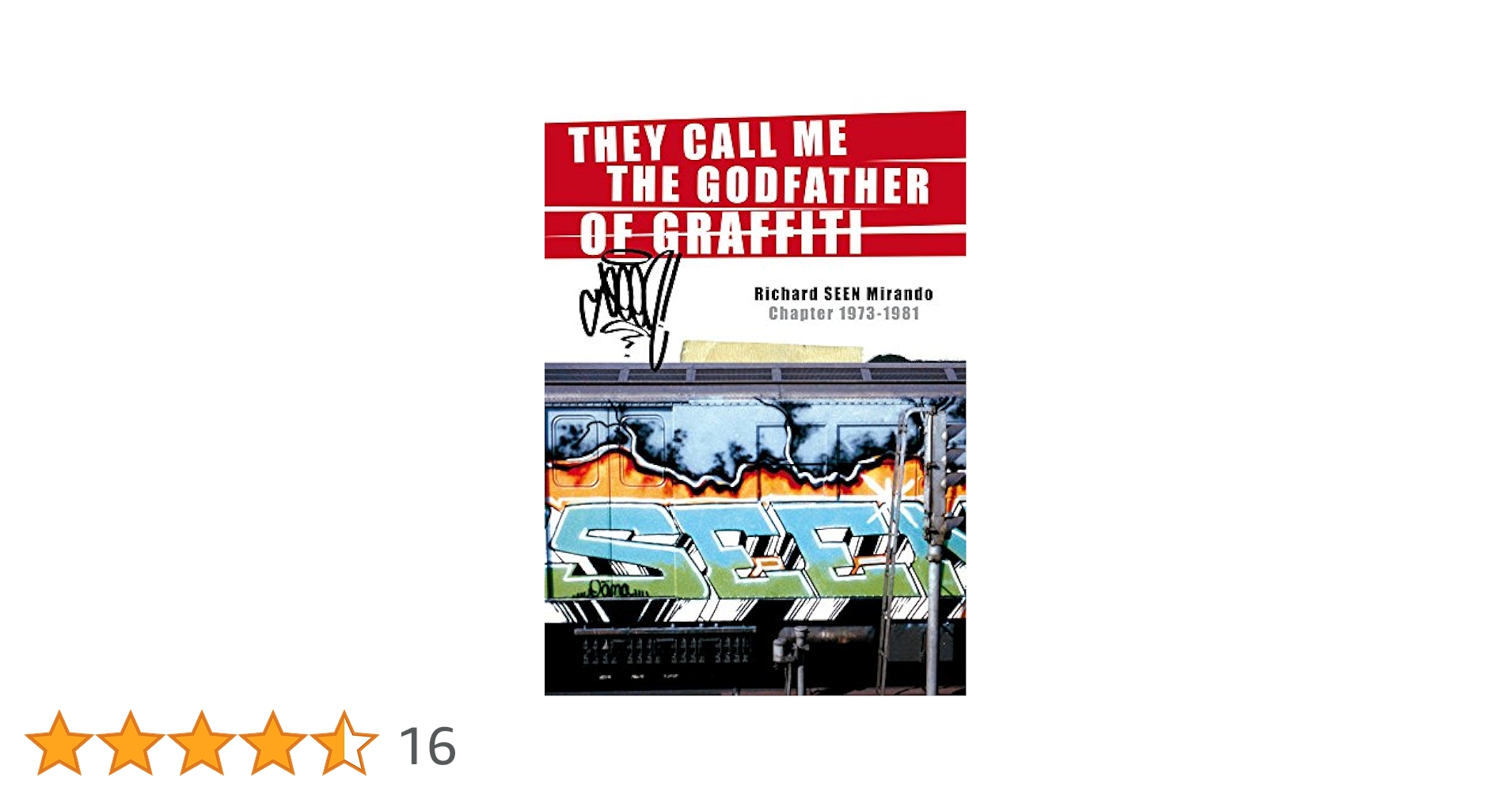 THEY CALL ME THE GODFATHER OF GRAFFITI BY SEEN : Richard