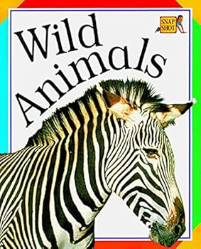 Unknown Binding Wild Animals (Snap Shot) Book