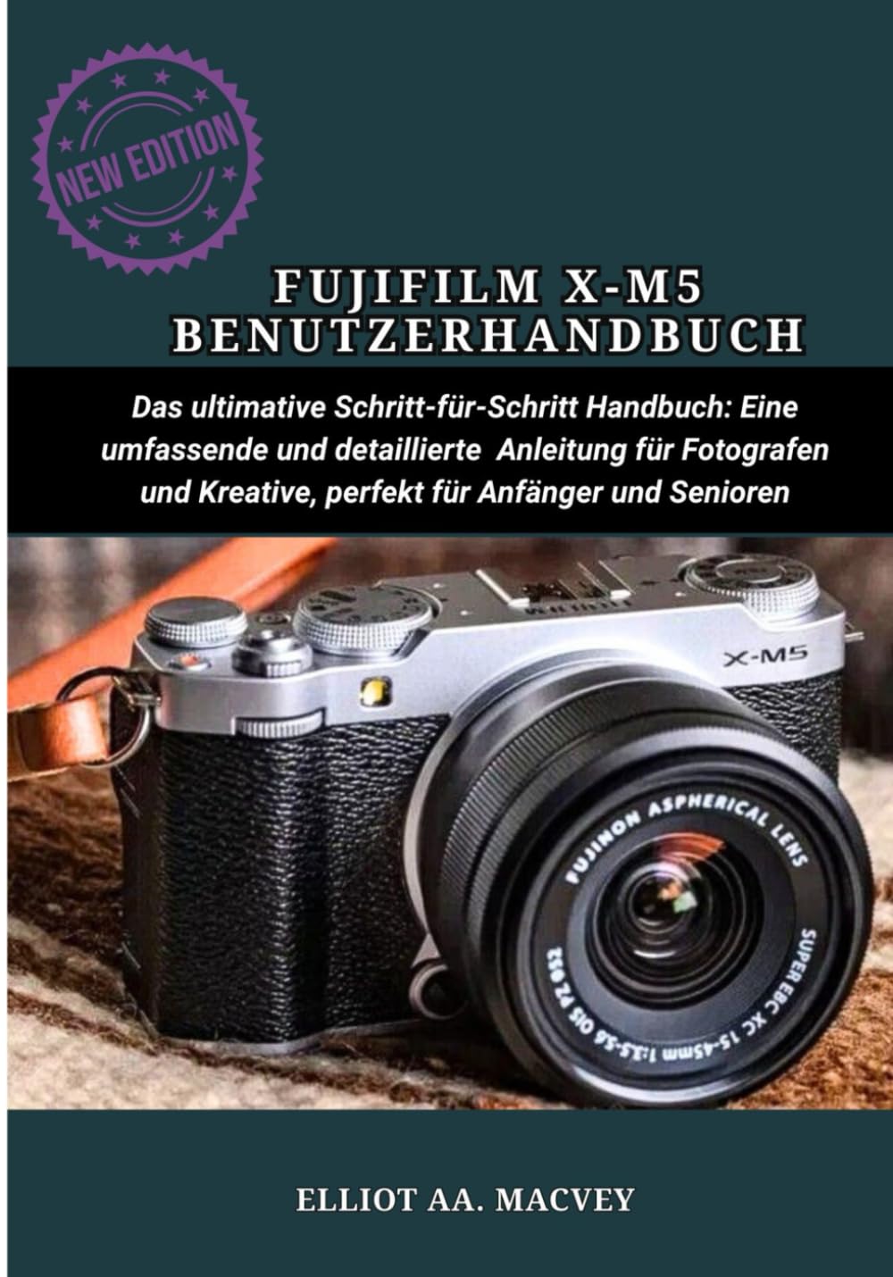 Livre d'instructions Fujifilm X-M5 de formation photo étape par étape pour débuter