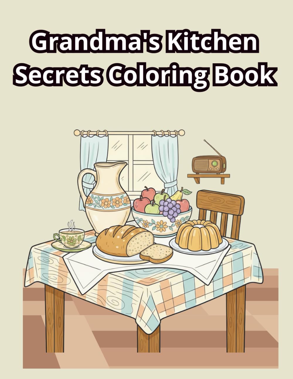 Grandma's Kitchen Secrets Coloring Book: 40 nostalgic illustrations with bold lines, interesting facts, and space for recipes – perfect for seniors, adults, and children.