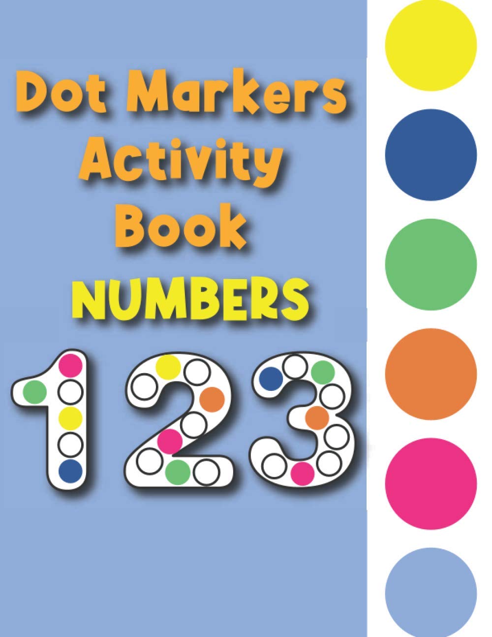 Dot markers activity book numbers: Dots coloring books for toddlers | Creative Children's Activity Book | Make a bitmap page a day.