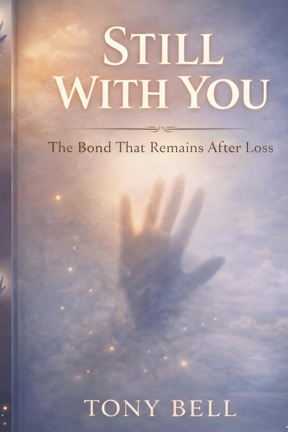 Still With You: The Bond That Remains After Loss
