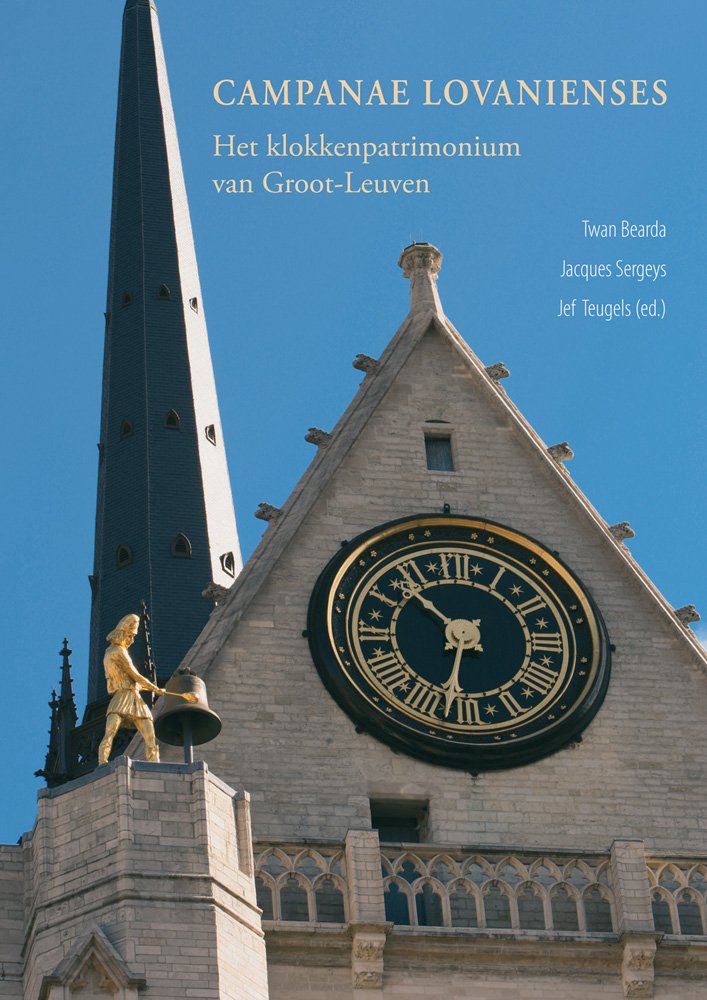Campanae Lovanienses l'histoire romanesque des cloches de Louvain