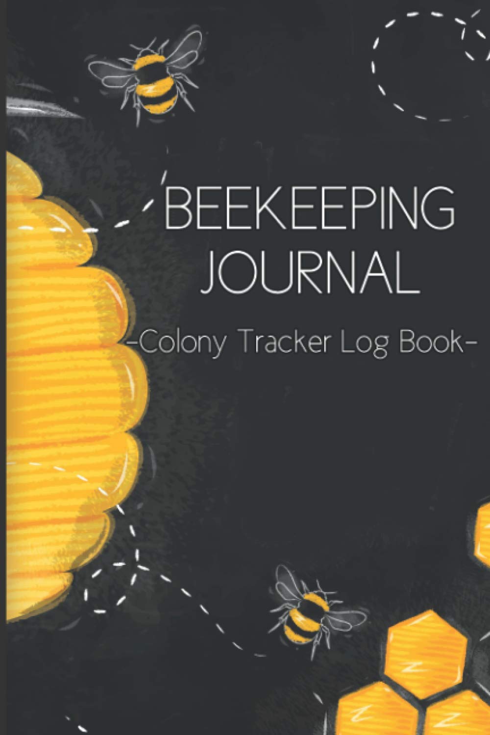 Beekeeping Journal – Colony Tracker Log Book: Bee Hive Inspection Notebook - Gift for beekeepers