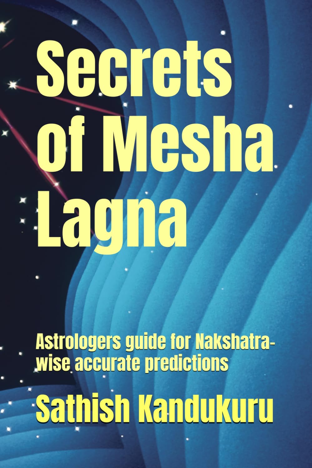 Secrets of Mesha Lagna: Astrologers guide for Nakshatra-wise accurate predictions
