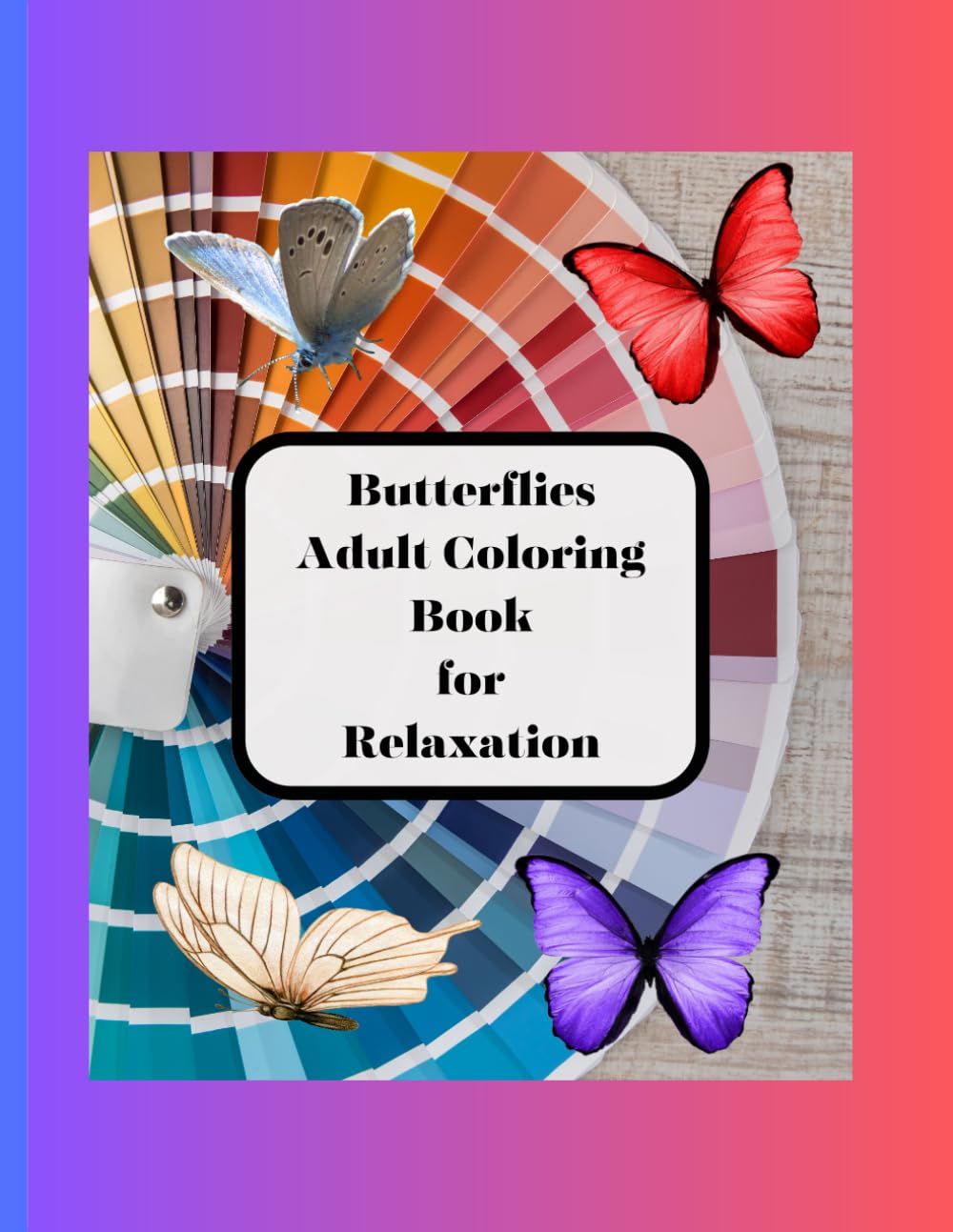 Butterflies Adult Coloring Book For Relaxation: Butterflies Coloring Book
