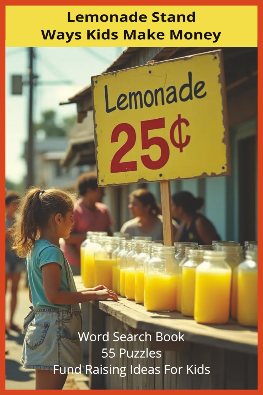 Lemonade Stand Ways Kids Make Money (Professions, Avocations, Careers, Trades, Jobs, Work)
