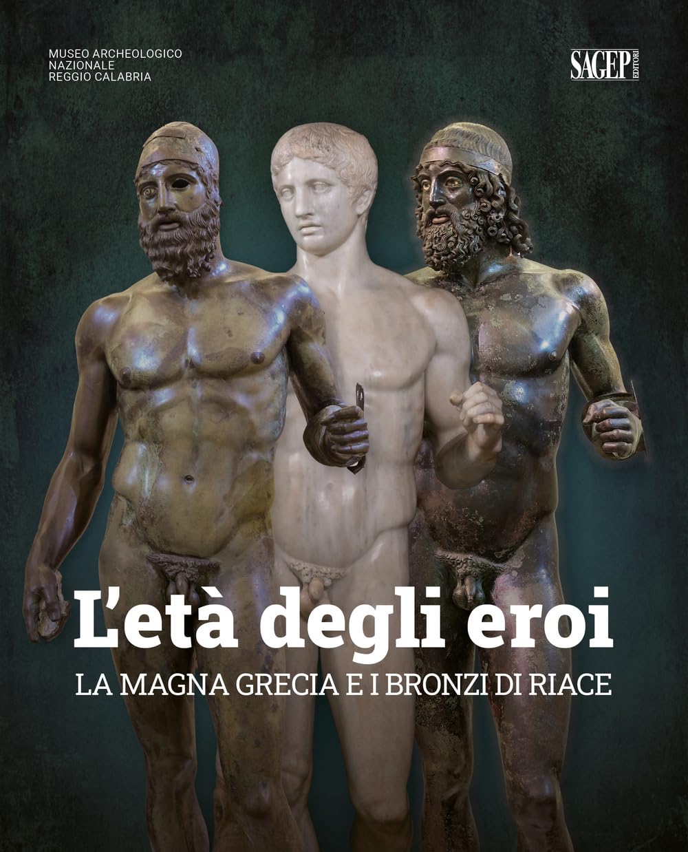 L'età degli eroi : Le Beau Livre Illustré sur les Bronzi di Riace de Calabre