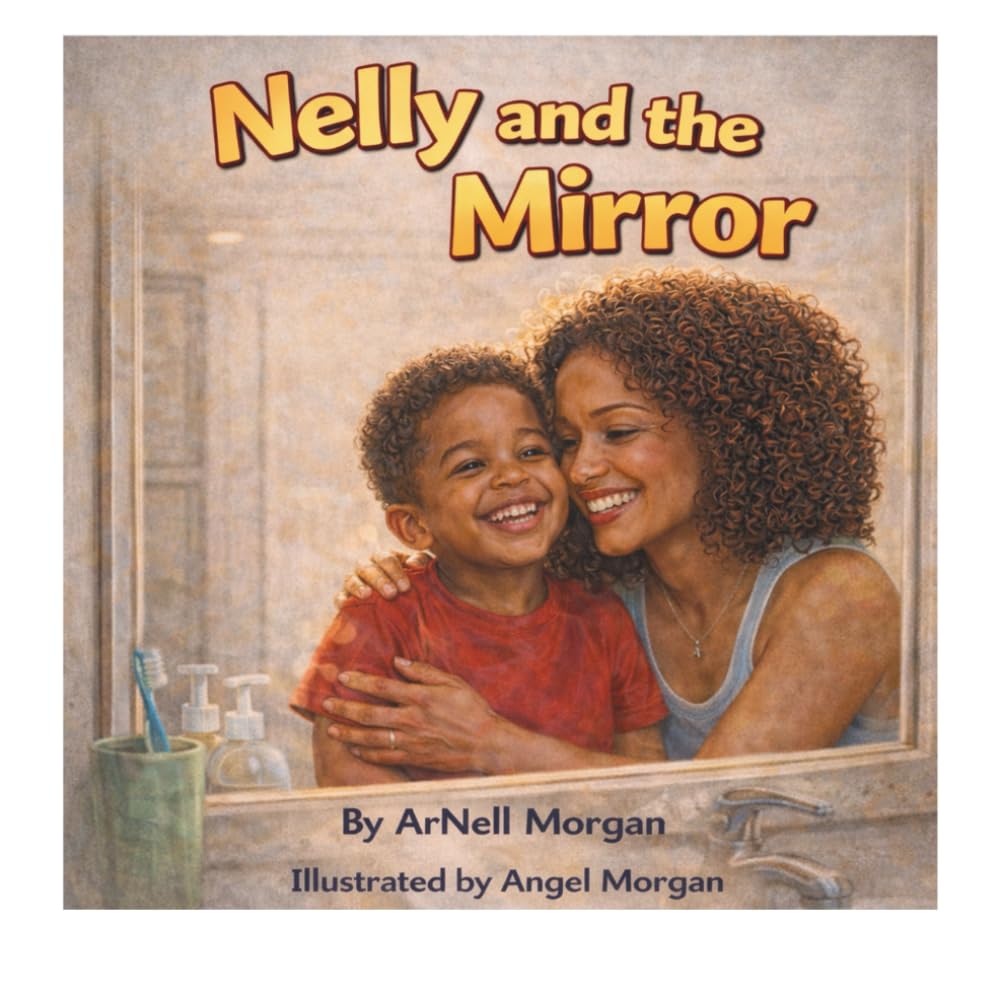 Nelly and the Mirror: A Story About Confidence, Movement, and Self-Love