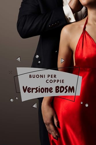 Buoni per coppie, versione BDSM: Orgasmo garantito, esperienza a letto caldo, riscopri la persona amata 90 tagliandi