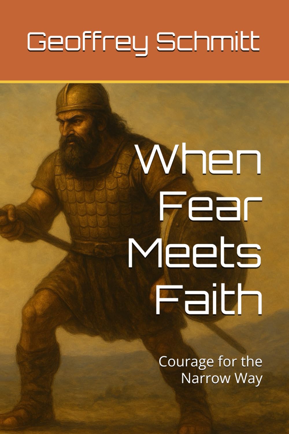 When Fear Meets Faith: Courage for the Narrow Way