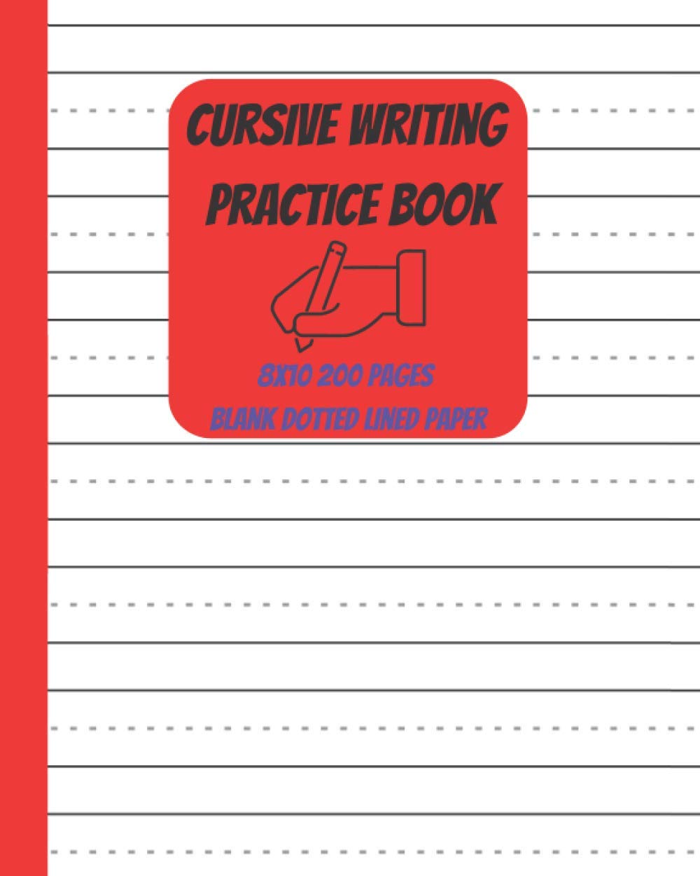 Cursive writing practice book: Immense power is possible through writing become a master with your own style blank dotted lined paper (Cursive workbooks)
