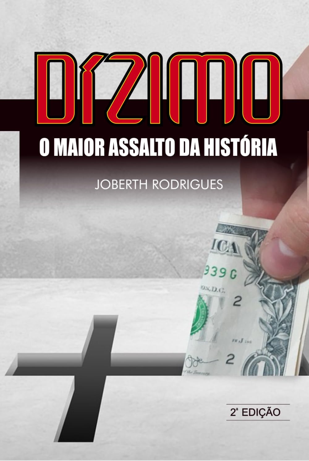 DÍZIMO: O MAIOR ASSALTO DA HISTÓRIA