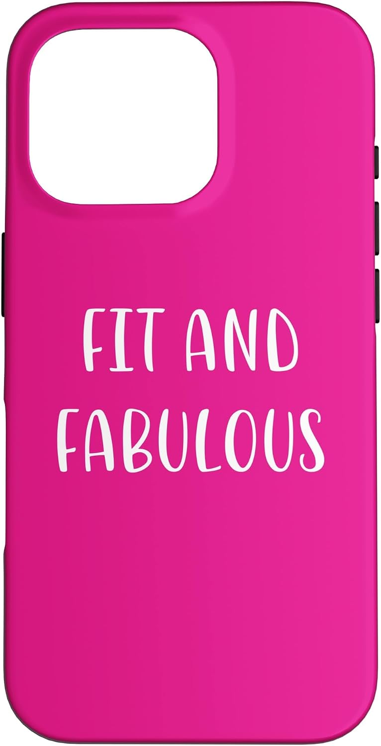 Fit and Fabulous Funny Fitness Statement Gym Humor Case for iPhone 16 Pro