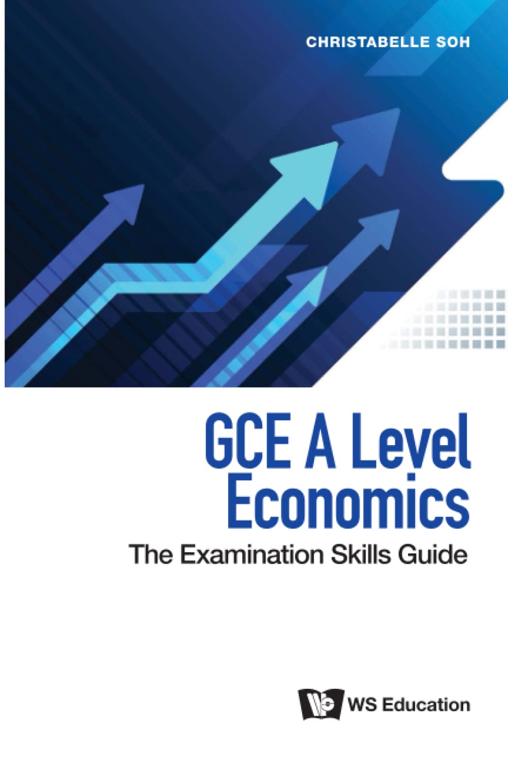 GCE A Level Economics: The Examination Skills Guide