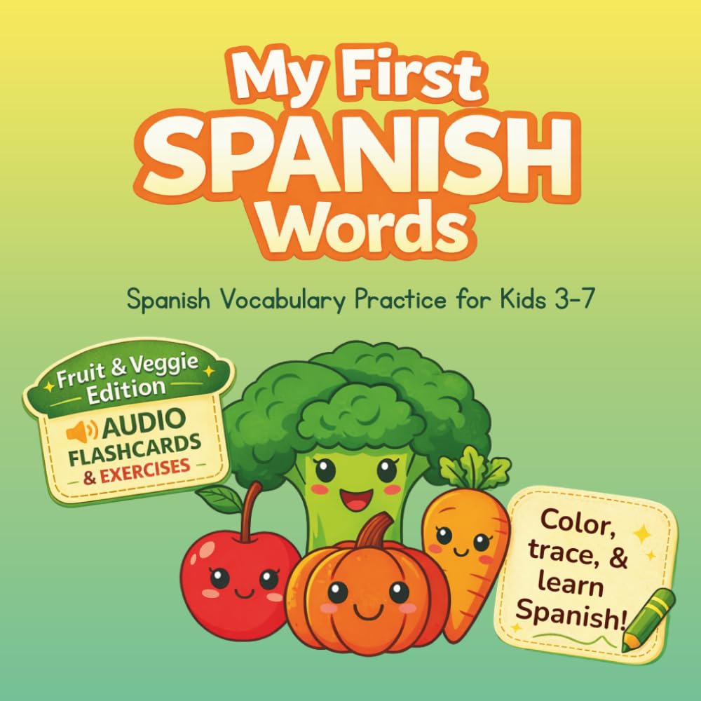 My First Spanish Words: Spanish Vocabulary Practice for Kids 3-7