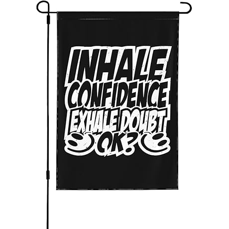 Inhale Confidence Exhale Doubt Flags for Spring Decor: Vibrant Outdoor Accessory for Garden Serenity