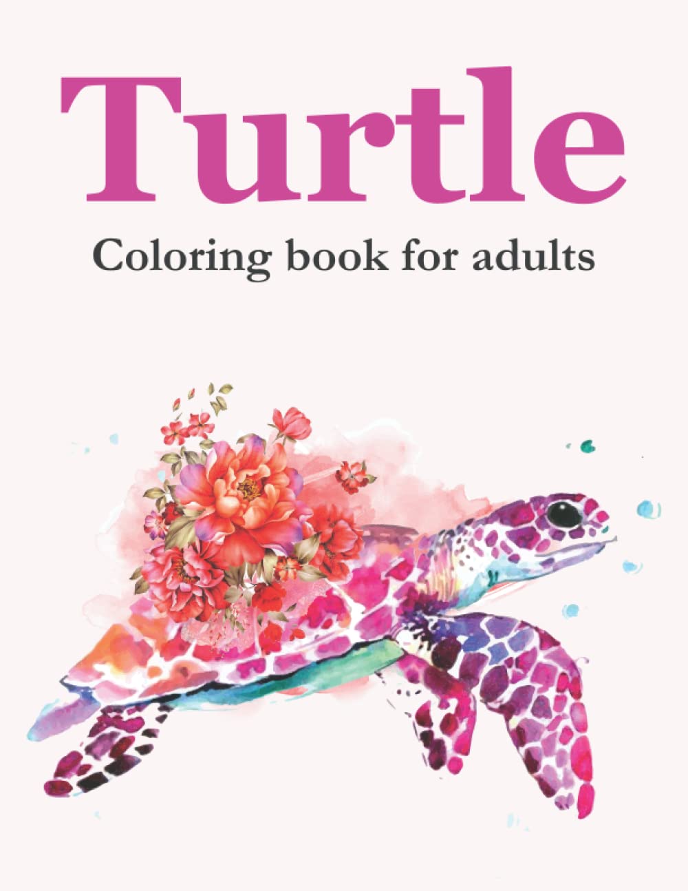 Turtle Coloring Book for Adults: Amazing Large Print Turtle Coloring Book for Adult Easy Coloring Page