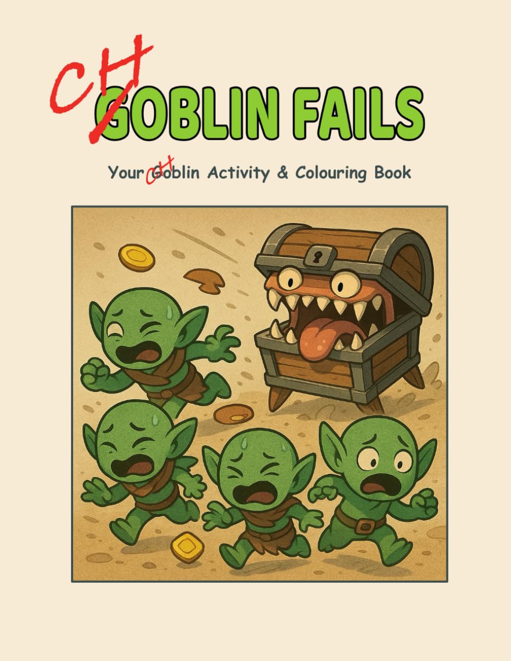 Choblin Fails: Activity & Colouring Book: Silly Socks, Shinies, and Spectacular Disasters!