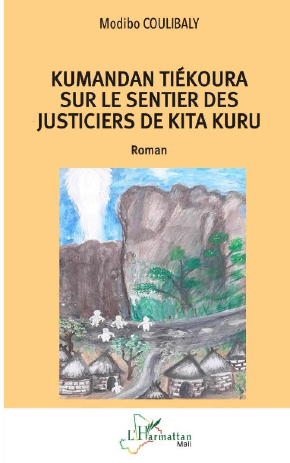 Kumandan Tiékoura sur le sentier des justiciers de Kita Kuru (Harmattan Mali)