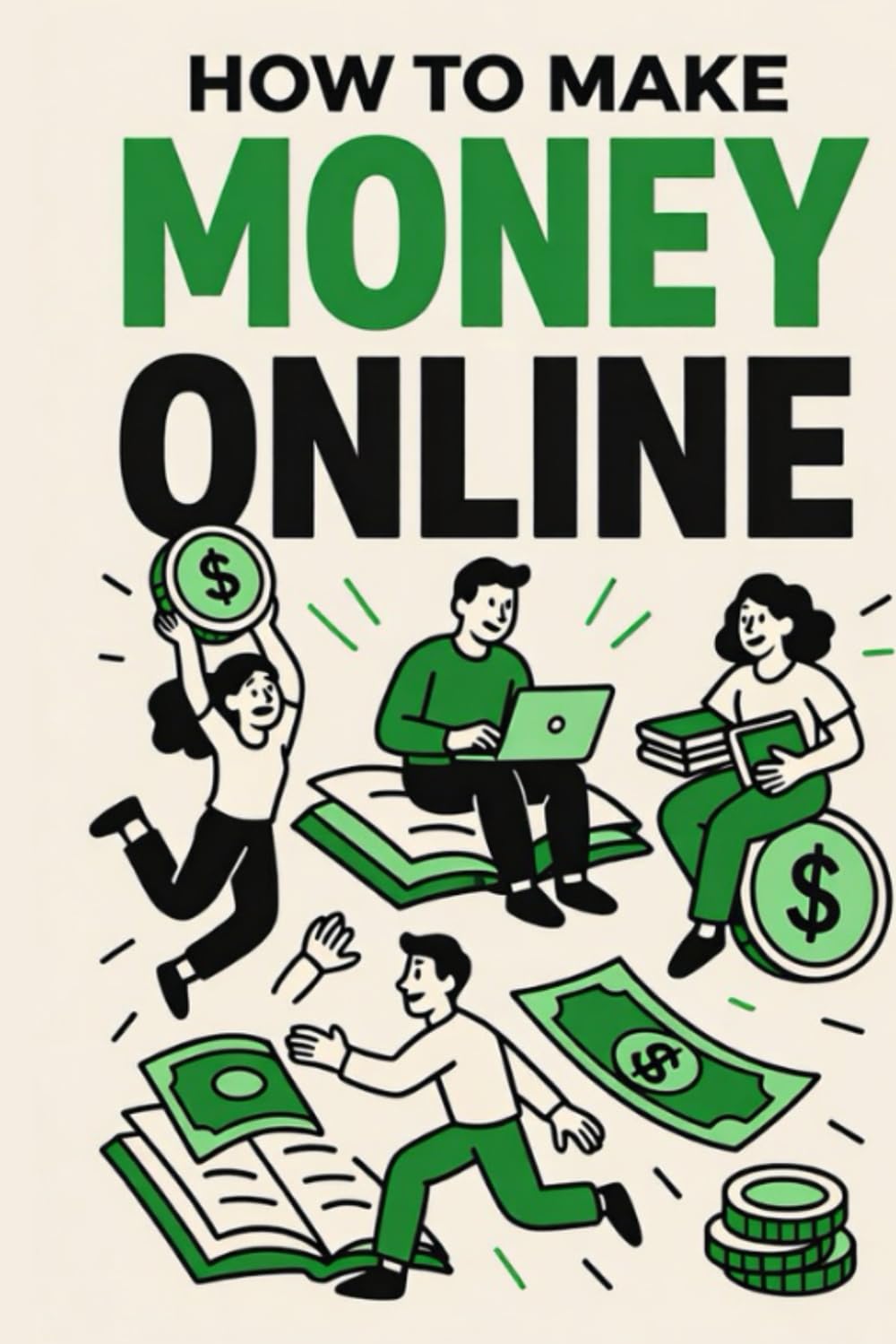 How to Make Money Online: A Complete Guide on How to Make Money Online Step-by-Step