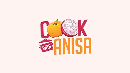 Cook with Anisa