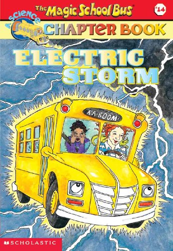 The Magic School Bus Electric Storm (By: Anne Capeci)