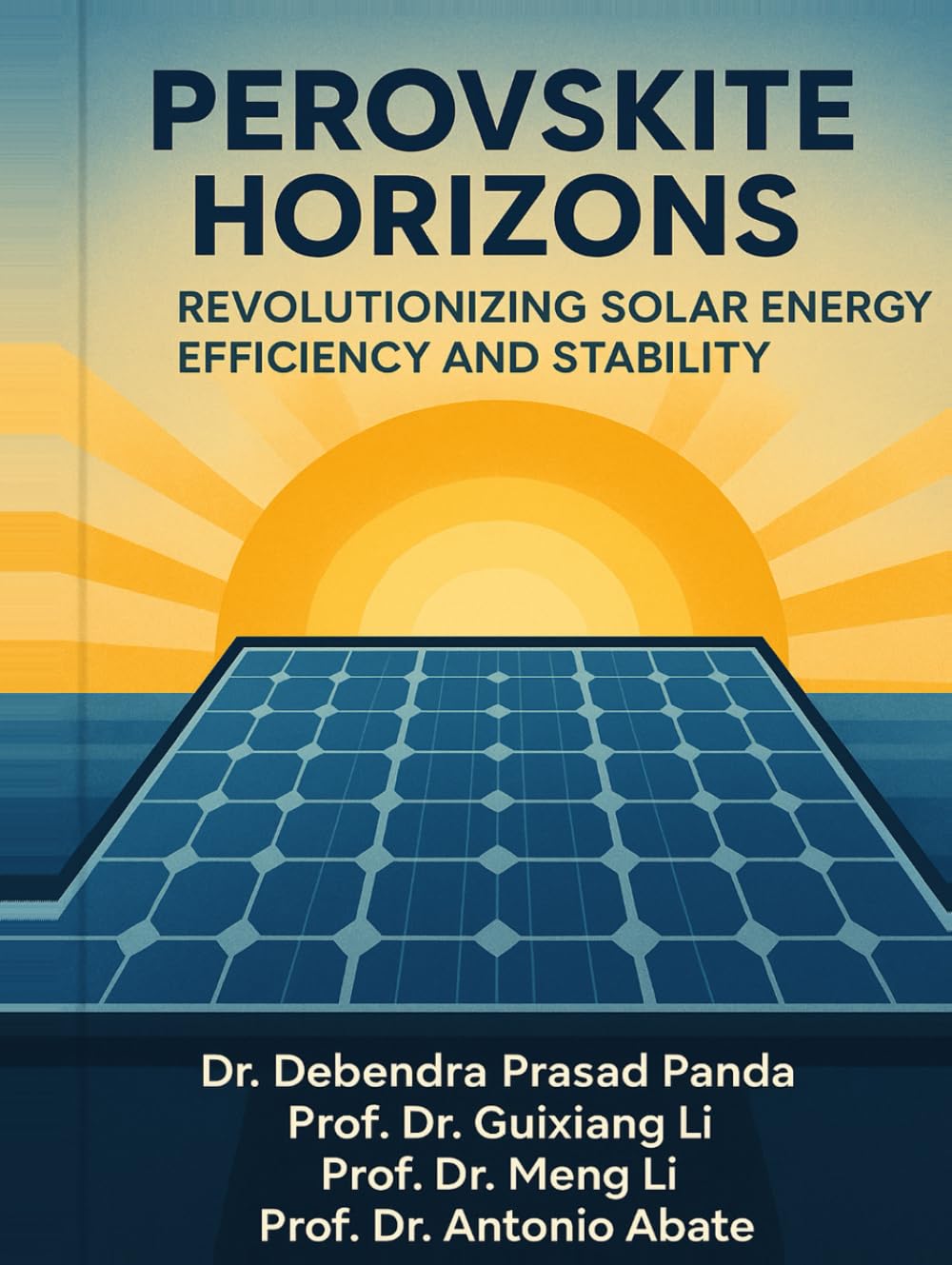 PEROVSKITE HORIZONS: REVOLUTIONIZING SOLAR ENERGY EFFICIENCY AND STABILITY