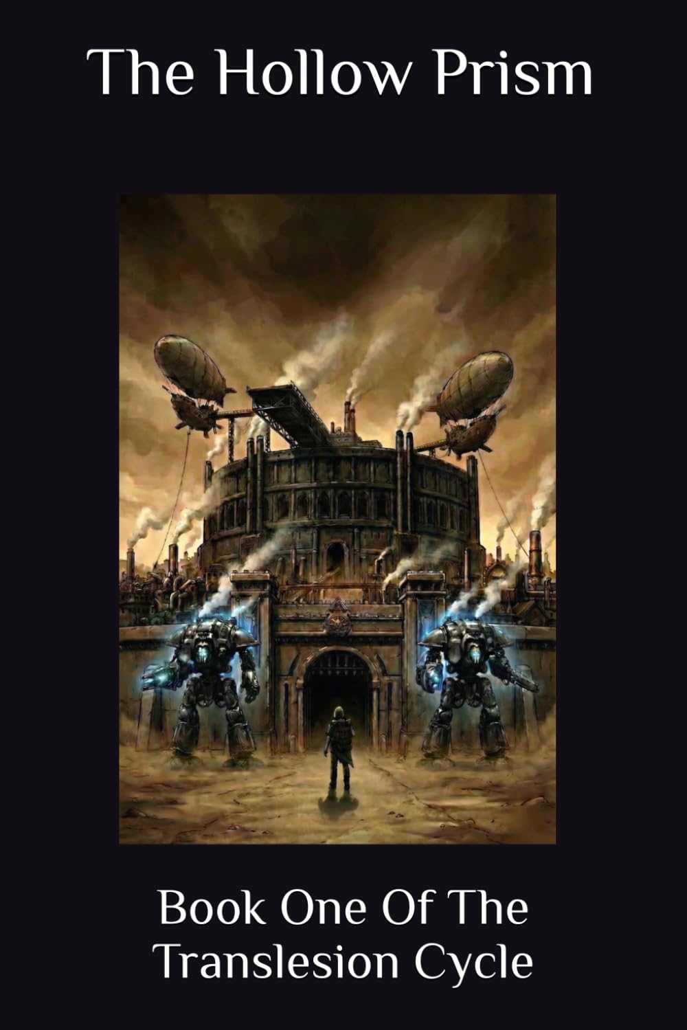 The Hollow Prism: Book One Of The Translesion Cycle