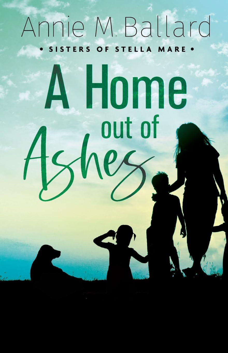 Buy A Home out of Ashes: 3 (Sisters of Stella Mare) — BookShops.in