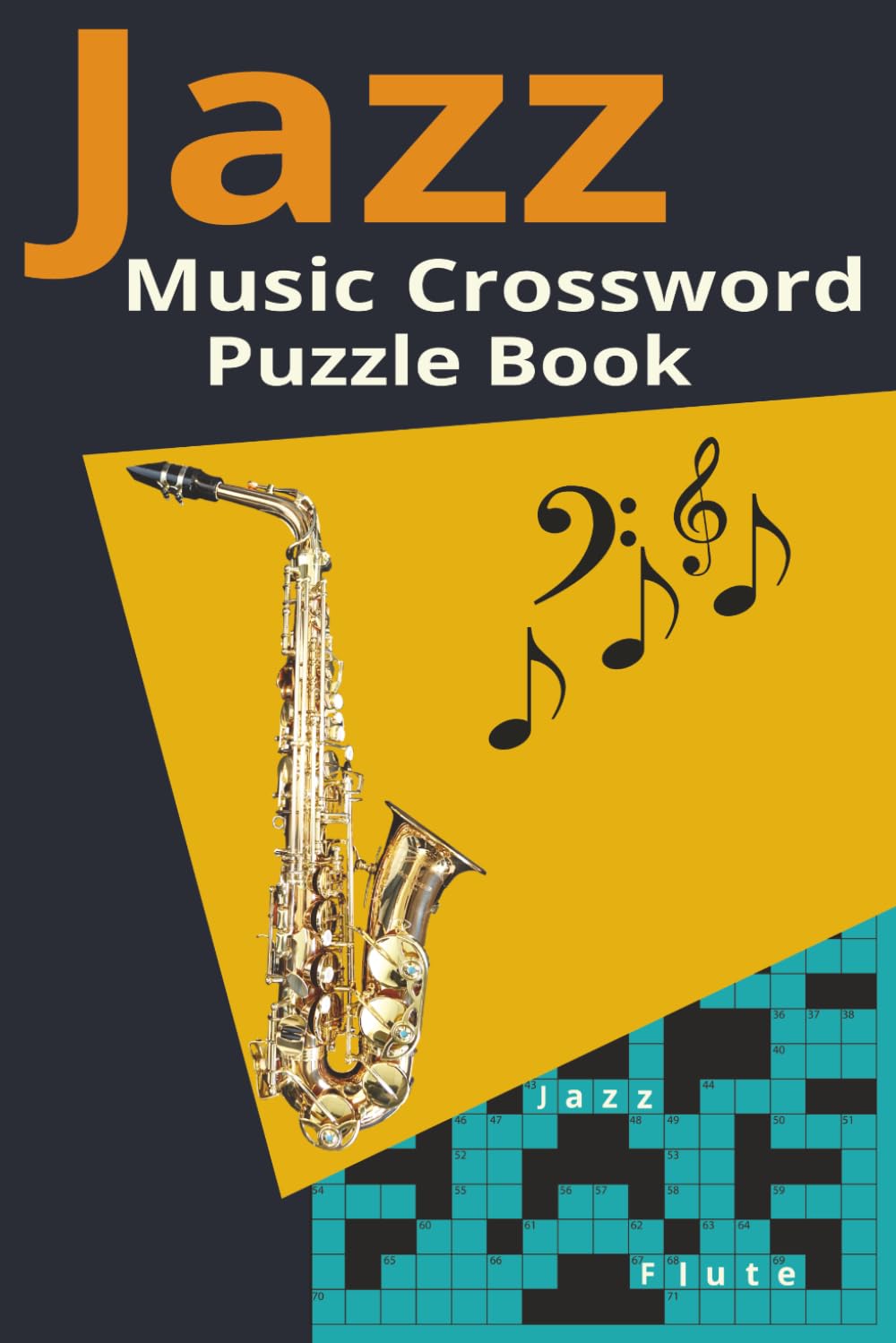 Jazz Music Crossword Puzzle Book: 60 Themed Puzzles for Adults & Music Lovers — Featuring Jazz Legends, Songs, Instruments & History | Easy to Read | 6 x 9 inches| Solutions Included