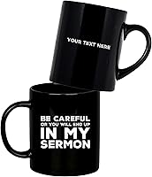 Vista 10 de Taza de café con texto en inglés «Be Careful Or You'll End Up In My Sermon», los mejores regalos divertidos del mundo, impresionantes tazas de té
