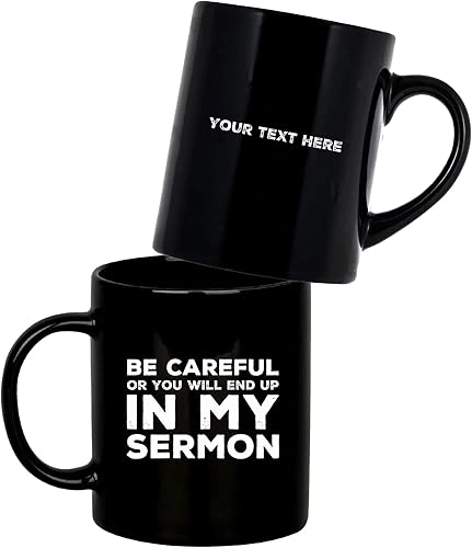 Miniatura 10 de Taza de café con texto en inglés «Be Careful Or You'll End Up In My Sermon», los mejores regalos divertidos del mundo, impresionantes tazas de té