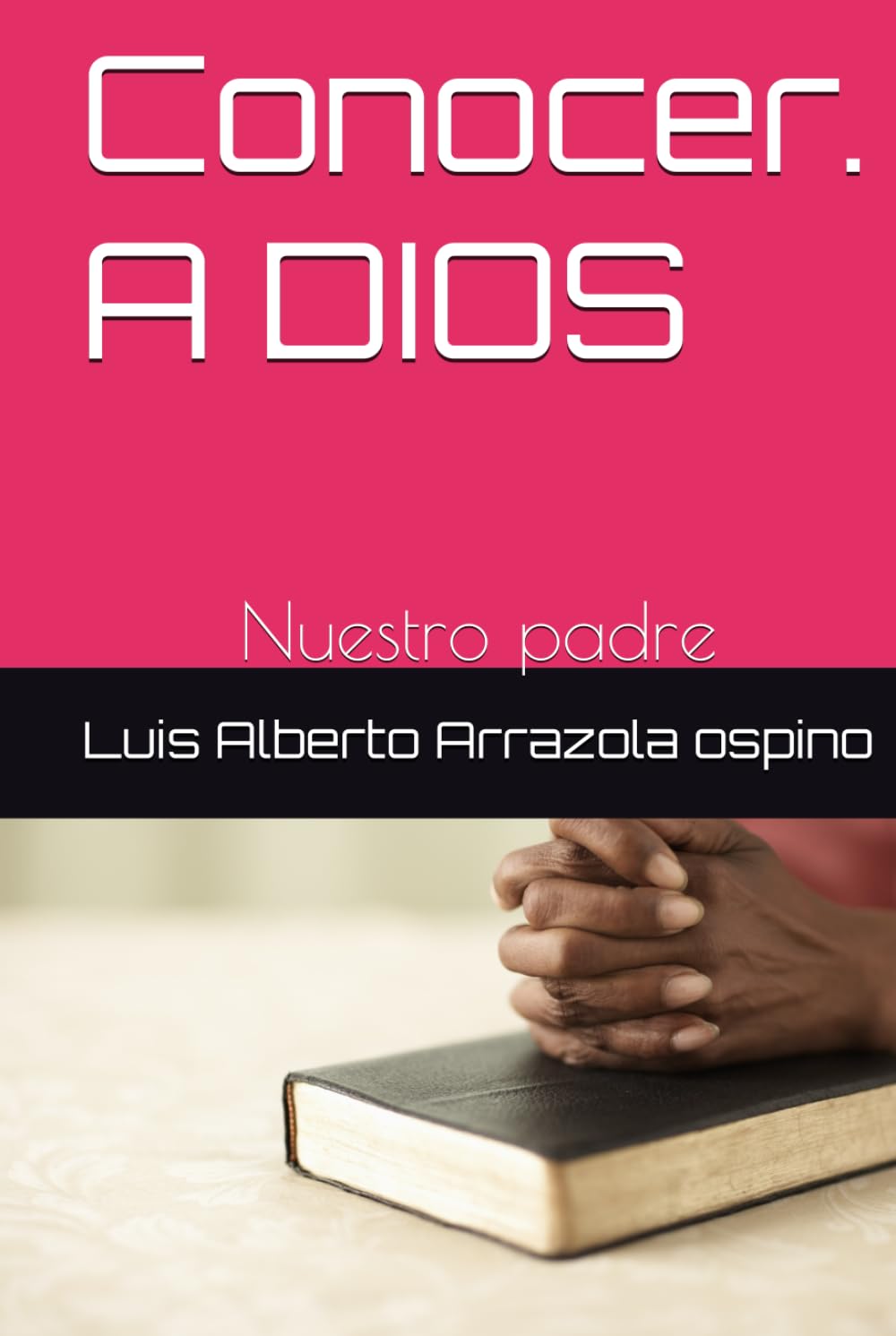 Conocer. A DIOS: Nuestro padre