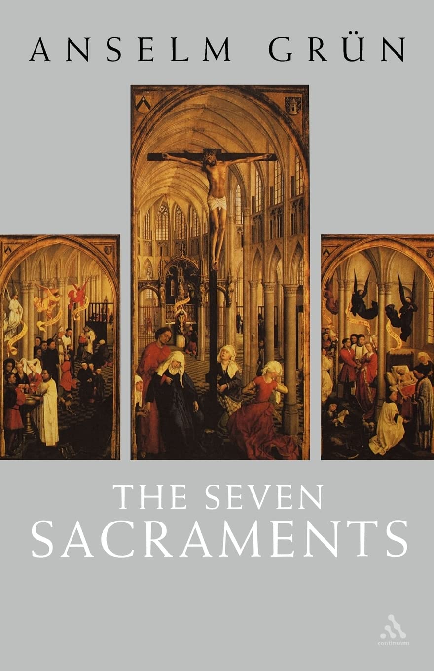 Seven Sacraments By Anselm Grün