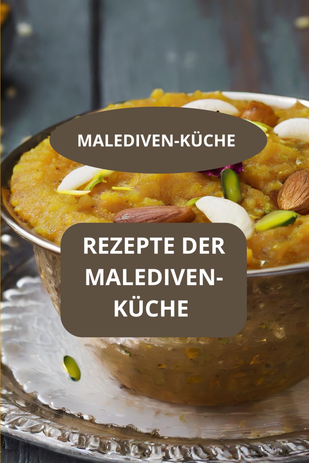 REZEPTE DER MALEDIVEN-KÜCHE: MALEDIVEN-KÜCHE - Traditionelle Küche Malediven - Maledivische Spezialitäten